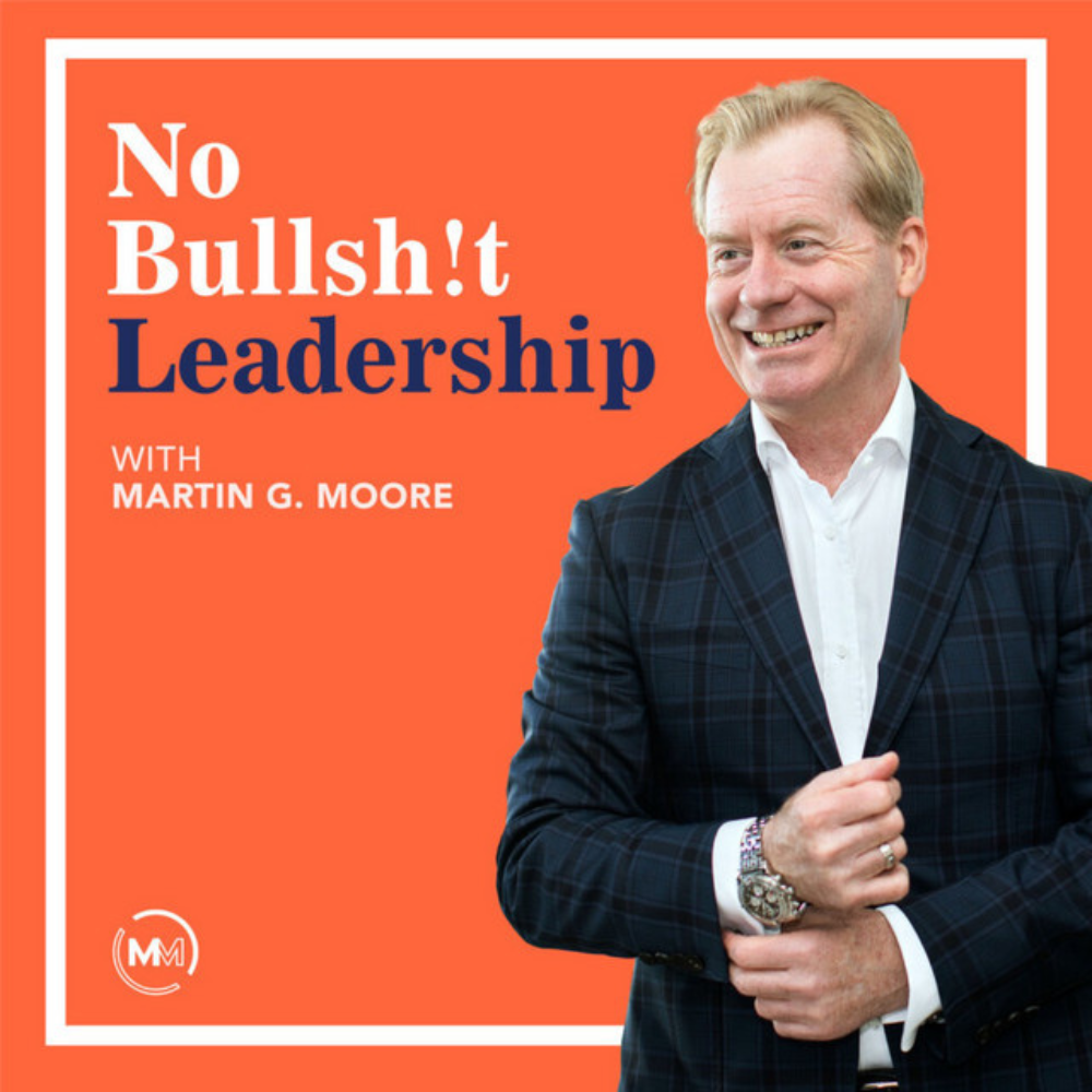 No Bullshit Leadership by Martin Moore